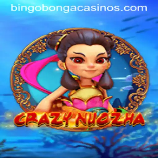 CrazyNuoZha: A Deep Dive into the World of Bingobonga