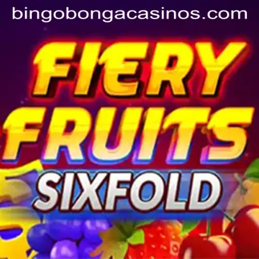 FieryFruitsSixFold: The Ultimate Fruit-Infused Adventure Introduced by Bingobonga