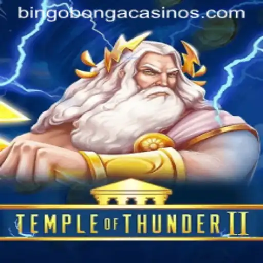 Temple of Thunder II: Unleash the Power of Bingobonga